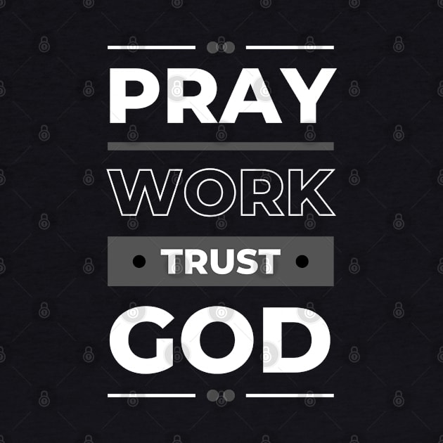 Pray. Work. Trust. God by Seeds of Authority